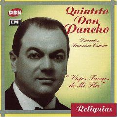Quinteto Don Pancho - Viejos tangos de mi flor