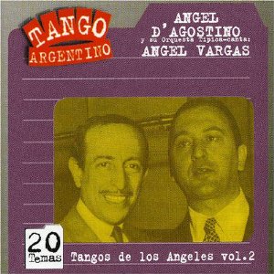 D'AGOSTINO / VARGAS - Tango de los Angeles Vol.2